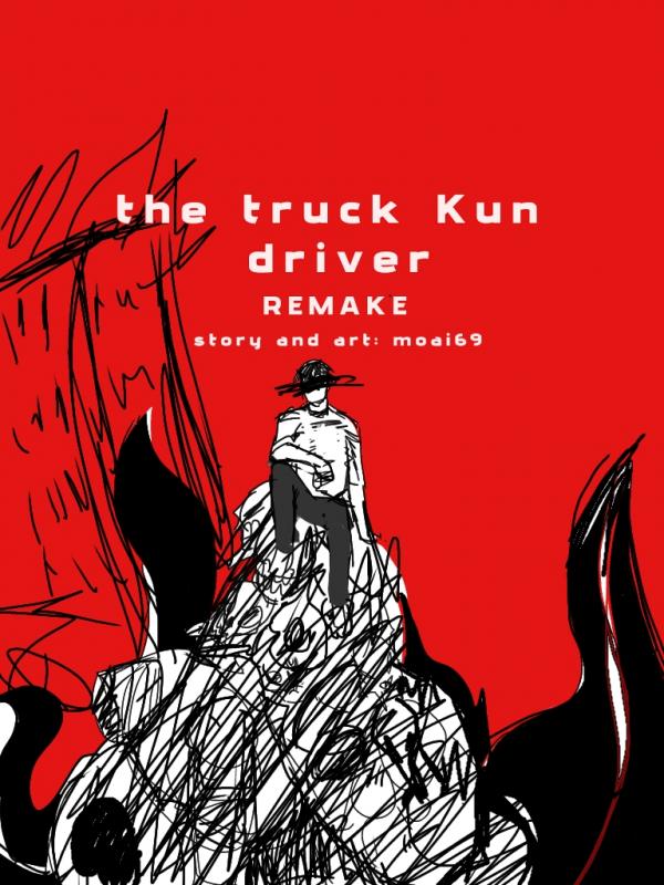 The Truck-Kun driver (REMAKE)